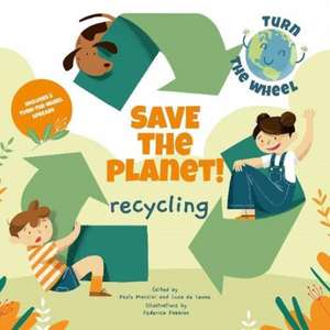 Save the Planet! Recycling de Federica Fabbian