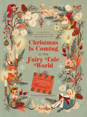 Christmas Is Coming in the Fairy Tale World de Claudia Bordin