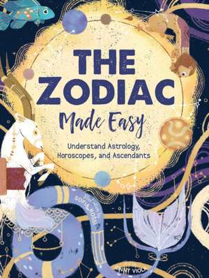 The Zodiac Made Easy de Ginny Chiara Viola