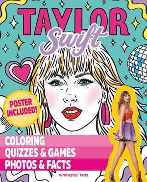 Taylor Swift: Coloring & Activity Book