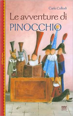 Le Avventure Di Pinocchio: Illustrate Con le Grafiche Dell'edizione Originale Dal "Giornale Per I Bambini" 1881-1883 de Carlo Collodi