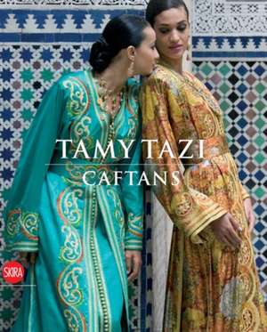 Tamy Tazi: Caftans de Nadia Tazi