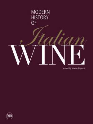 Modern History of Italian Wine de Walter Filiputti