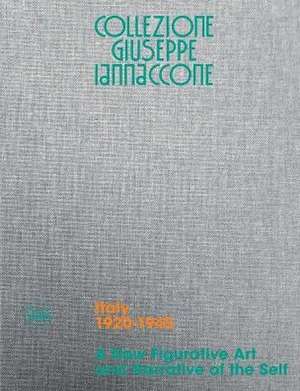 Collezione Giuseppe Iannaccone: A New Figurative Art and Narrative of the Self de Alberto Salvadori