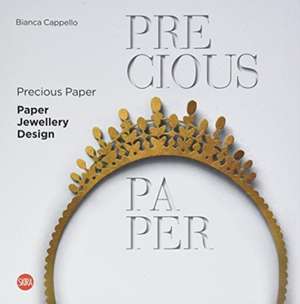 Cappello, B: Precious Paper de Bianca Cappello