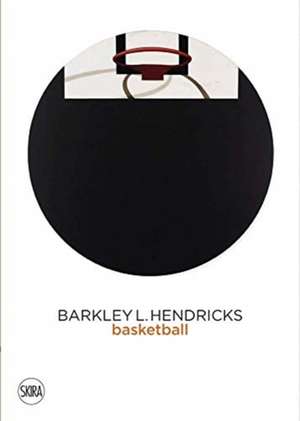 Barkley L. Hendricks: Basketball de Jack Shainman Gallery