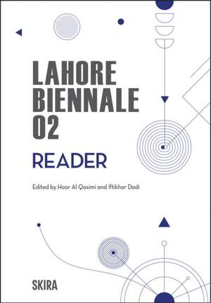 Lahore Biennale Reader 02 de Hoor Al Qasimi