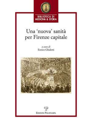 UNA NUOVA SANITA PER FIRENZE C de Enrico Ghidetti