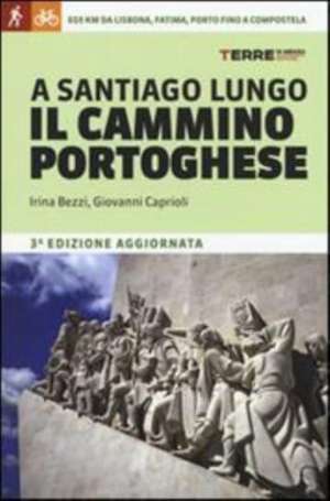 A Santiago lungo il cammino portoghese de Irina Bezzi