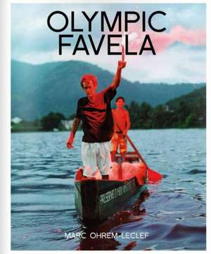 Marc Ohrem-Leclef: Olympic Favela de Marc Ohrem-Leclef