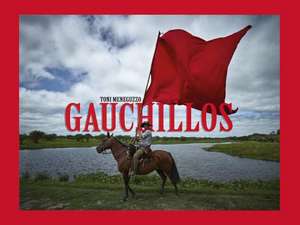 Gauchillos de Toni Meneguzzo