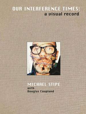 Michael Stipe: Our Interference Times de Michael Stipe
