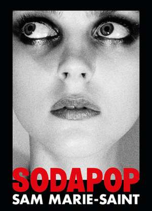 Sam Marie-Saint: Sodapop de Sam Marie-Saint