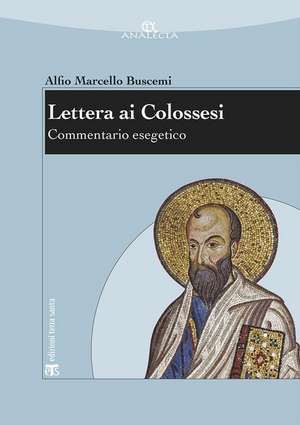 Lettera AI Colossesi: Commentario Esegetico de Alfio Marcello Buscemi