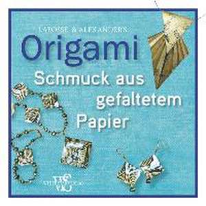 Origami. Schmuck aus gefaltetem Papier de Michael G. LaFosse