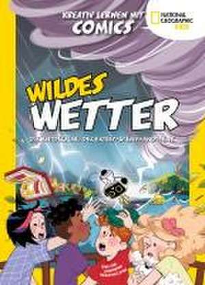 Wildes Wetter. Entdecke die extremsten Phänomene (Kreativ lernen mit Comics) de Valentina Cambi