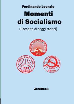 Momenti di socialismo de Ferdinando Leonzio