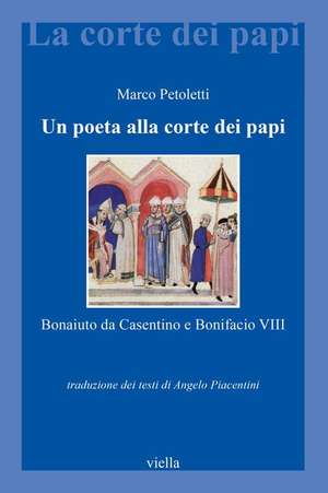 ITA-POETA ALLA CORTE DEI PAPI de Marco Petoletti