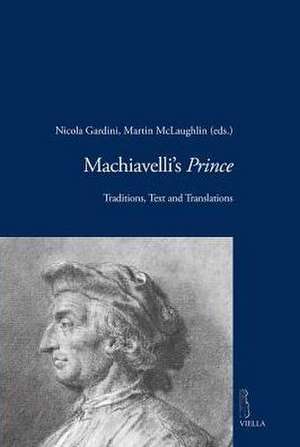 Machiavelli's Prince: Traditions, Text and Translations de Robert Black