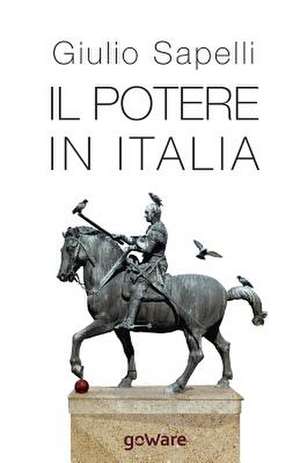 Il Potere in Italia de Giulio Sapelli