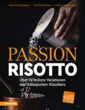 Passion Risotto de Heinrich Gasteiger