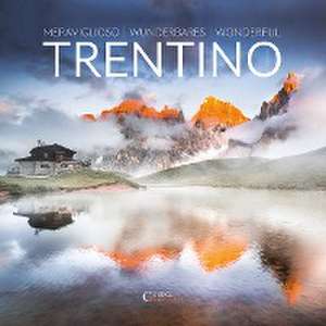 Merviglioso/Wunderbares/Wonderful Trentino de Alberto Folgheraiter