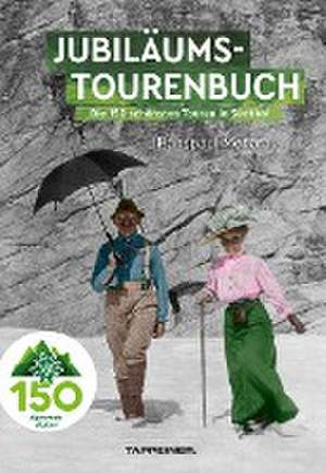 AVS-Jubiläumstourenbuch - 150 Jahre Alpenverein Südtirol de Hanspaul Menara