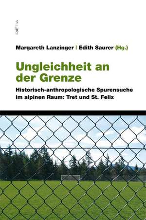 Ungleichheit an der Grenze de Margareth Lanzinger