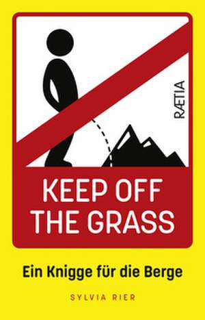 Keep Off the Grass de Sylvia Rier