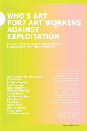 Who's art for?: Art workers against exploitation de Nicoletta Daldanise