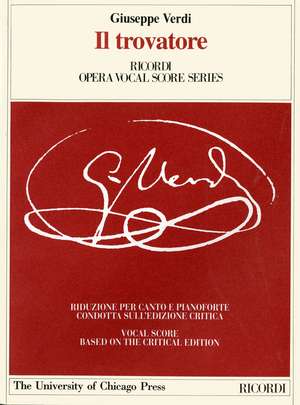 Il trovatore: Dramma in Four Acts, Libretto by Salvadore Cammarano, The Piano-Vocal Score de Giuseppe Verdi