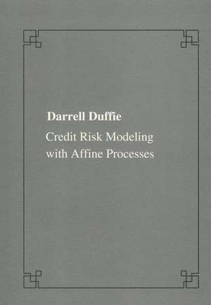 Credit risk modeling with affine processes de Darrel Duffie