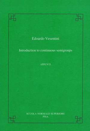 Introduction to continuous semigroups de Edoardo Vesentini