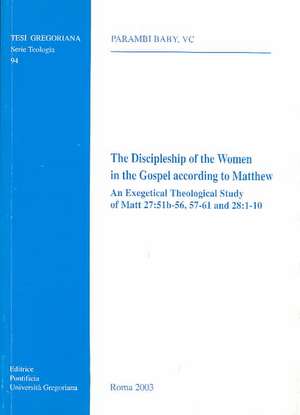 The Discipleship of the Women in the Gospel According to Matthew: 1-10 de Baby Parambi