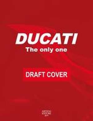 DUCATI The only one