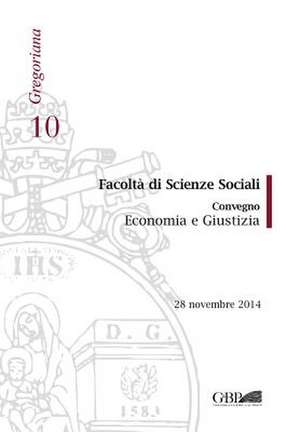 Facolta Di Scienze Sociali: Convegno Economia E Giustizia