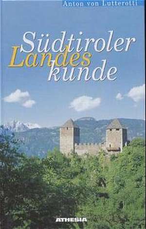 Südtiroler Landeskunde de Anton von Lutterotti