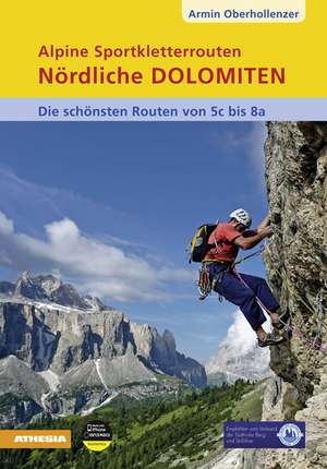 Alpine Sportkletterrouten Nördliche Dolomiten de Armin Oberhollenzer