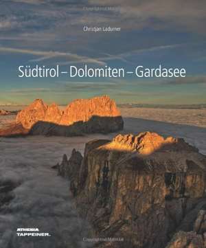 Südtirol-Dolomiten-Gardasee de Christjan Ladurner