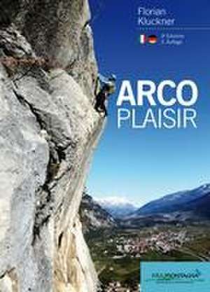 Arco Plaisir de Florian Kluckner