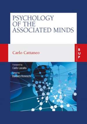 Psychology of the Associated Minds: Lectures at the Lombard Institute of Sciences, Letters and Arts de Carlo Cattaneo