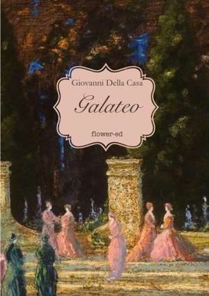 Galateo de Giovanni Della Casa