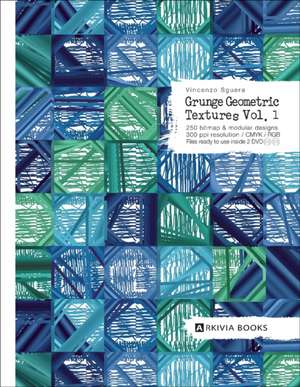 Grunge Geometric Textures Volume 1 de Vincenzo Sguera