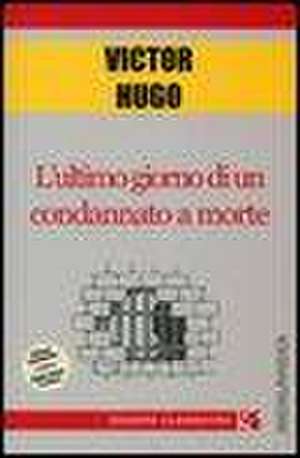 ULTIMO GIORNO DI UN CONDANNATO A MORTE de Victor Hugo