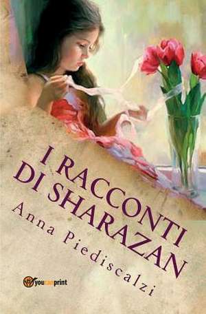 I racconti di Sharazan de Anna Piediscalzi