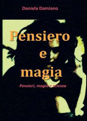 Pensiero e Magia de Daniela Damiano