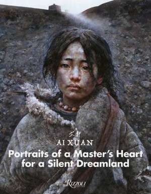 AI Xuan: For a Silent Dreamland from a Master's Heart de Ai Xuan