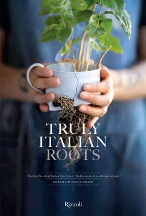 Truly Italian Roots de Laura Maggi