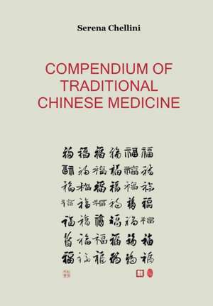 Compendium of traditional chinese medicine de Serena Chellini