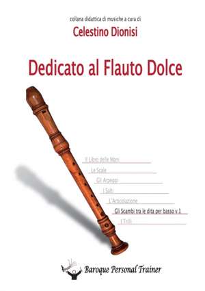 Dedicato al flauto dolce - Gli scambi tra le dita per basso vol. 1 de Guido Piperno